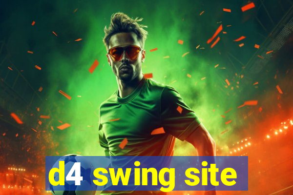 d4 swing site